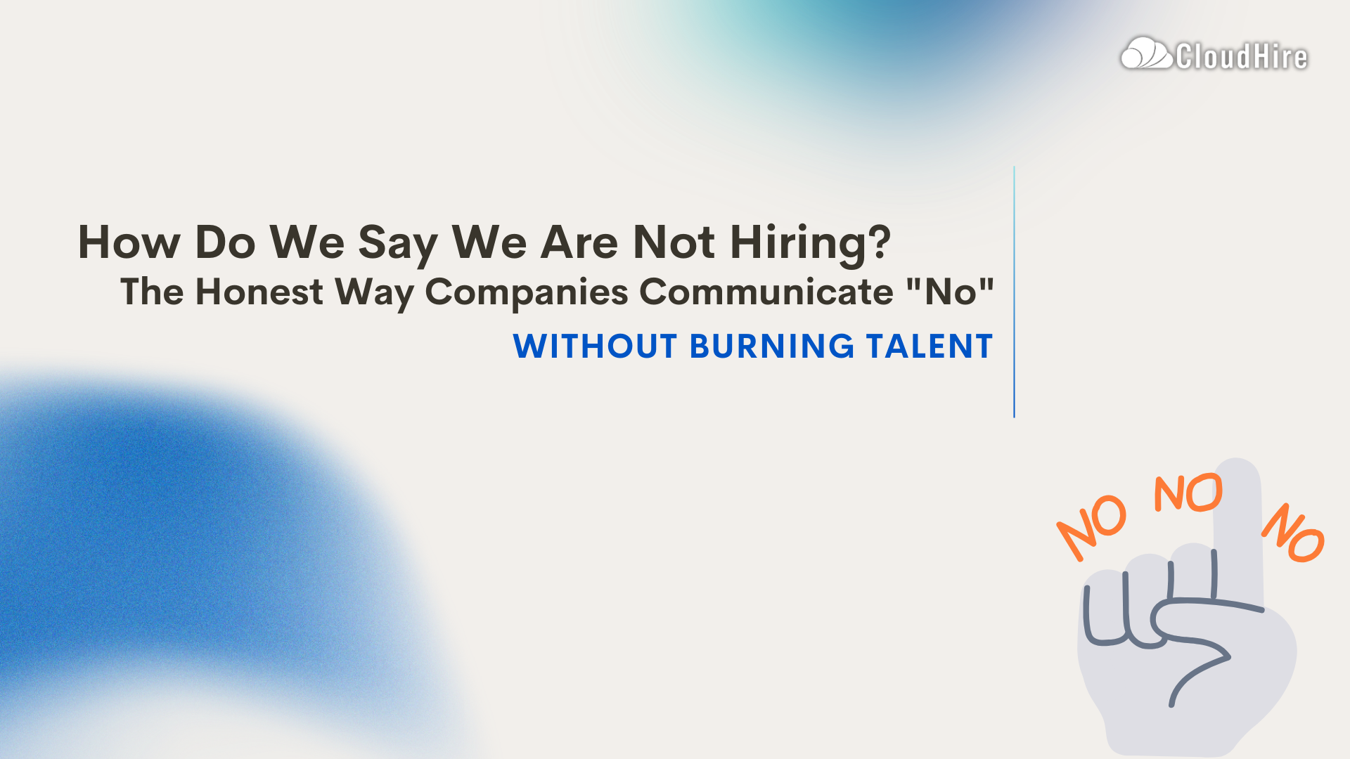 How do we say we are not hiring