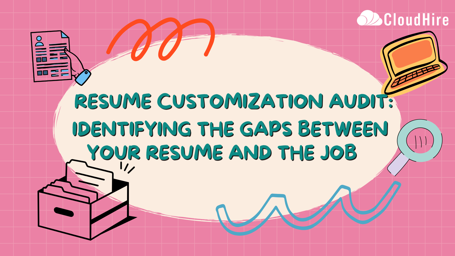 Resume Customization Audit: Identifying the Gaps Between Your Resume and the Job