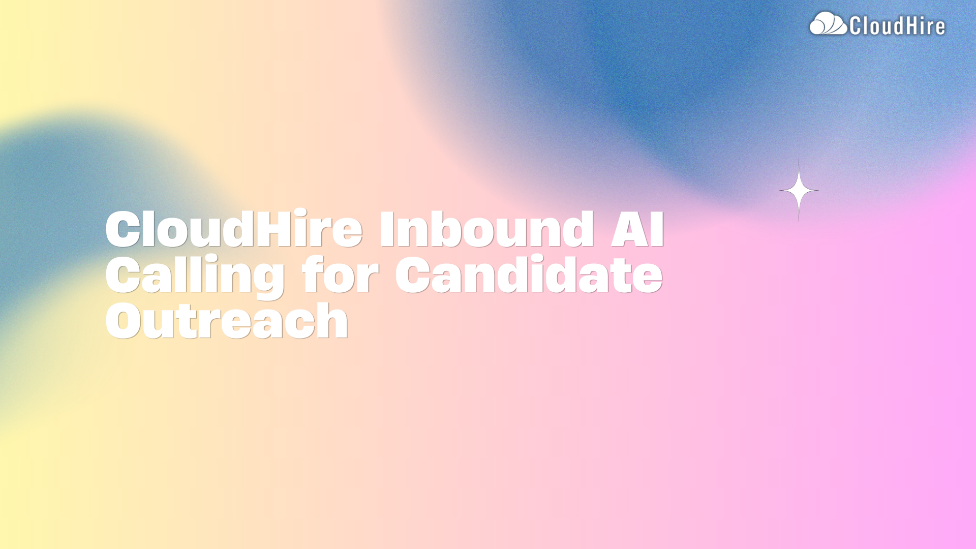 CloudHire Inbound AI Calling for Candidate Outreach