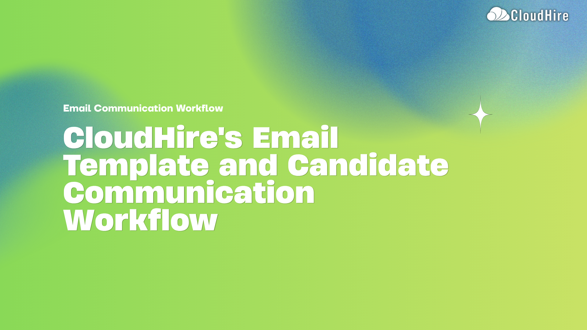 CloudHire's Email Template and Candidate Communication Workflow