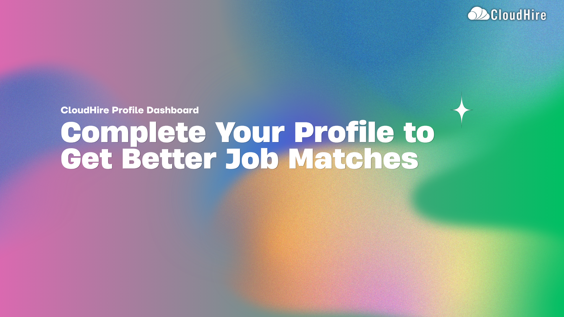 CloudHire Profile Dashboard Complete Your Profile to Get Better Job Matches