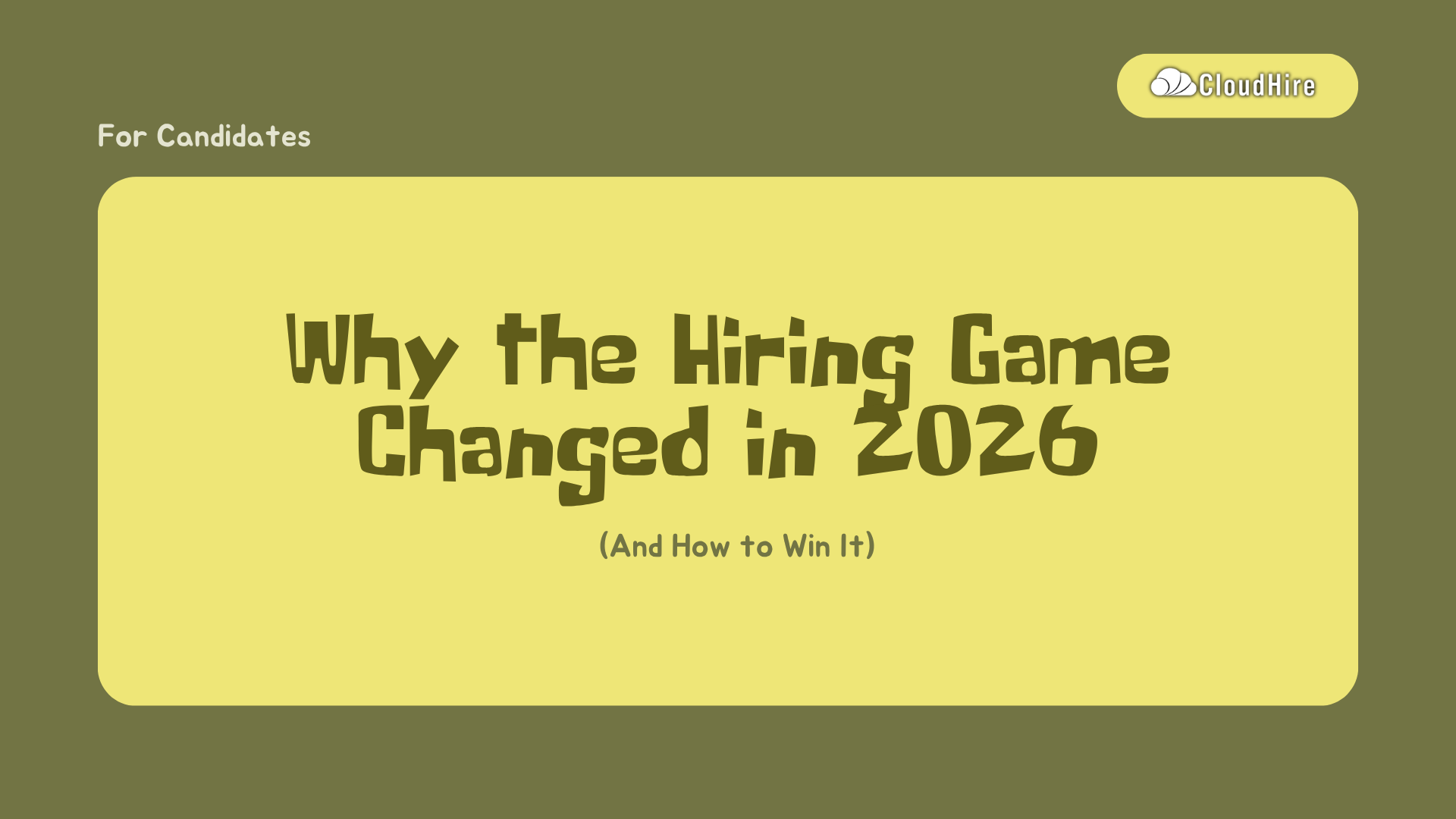 Why the Hiring Game Changed in 2026 (And How to Win It)